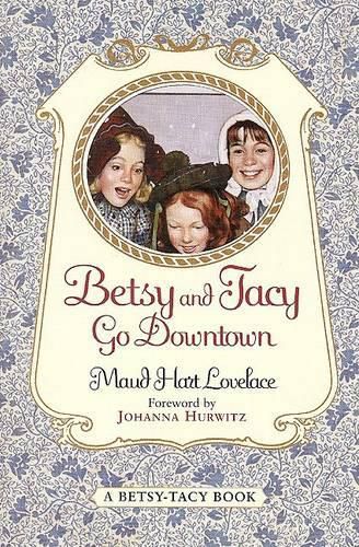 Cover image for Betsy and Tacy Go Downtown