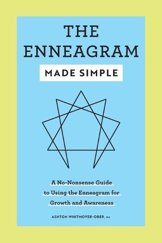 Cover image for The Enneagram Made Simple: A No-Nonsense Guide to Using the Enneagram for Growth and Awareness