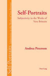 Cover image for Self-Portraits: Subjectivity in the Works of Vera Brittain