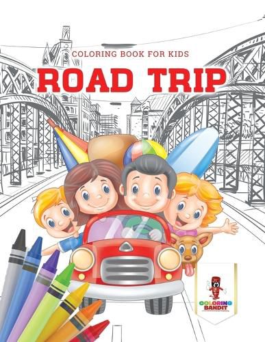 Road Trip: Coloring Book for Kids