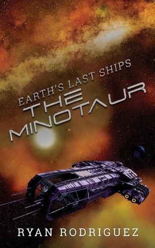 Earth's Last Ships: The Minotaur