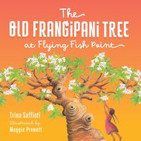 Cover image for The Old Frangipani Tree at Flying Fish Point