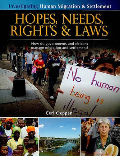 Cover image for Hopes  Needs  Rights and Laws: How do governments and citizens manage Human Migration and Settlement