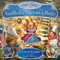 Cover image for Trollbella Throws a Party: A Tale from the Land of Stories