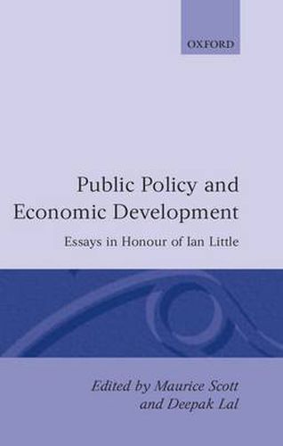 Cover image for Public Policy and Economic Development: Essays in Honour of Ian Little