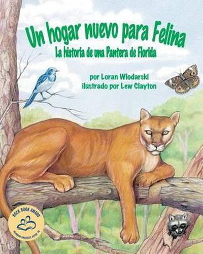 Cover image for Un Hogar Nuevo Para Felina: La Historia de Una Pantera de Florida (Felina's New Home: A Florida Panther Story)