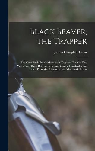 Black Beaver, the Trapper