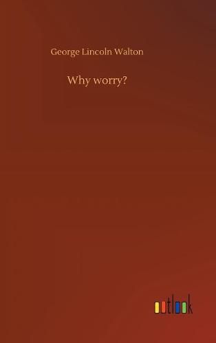 Why worry?