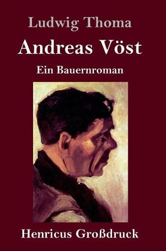 Andreas Voest (Grossdruck): Ein Bauernroman