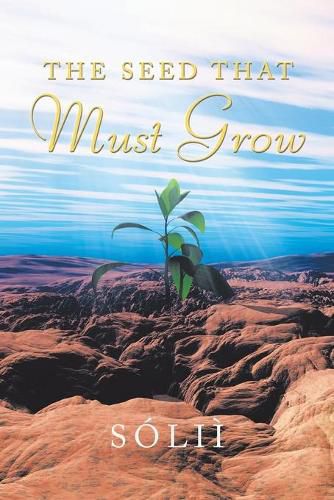 Cover image for The Seed That Must Grow
