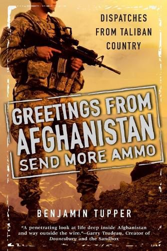 Cover image for Greetings From Afghanistan, Send More Ammo: Dispatches from Taliban Country