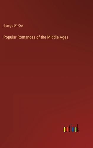 Popular Romances of the Middle Ages