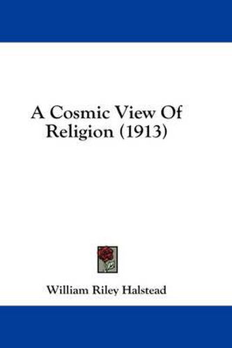 A Cosmic View of Religion (1913)