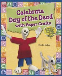 Cover image for Celebrate Day of the Dead with Paper Crafts