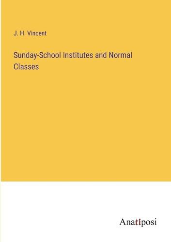 Cover image for Sunday-School Institutes and Normal Classes