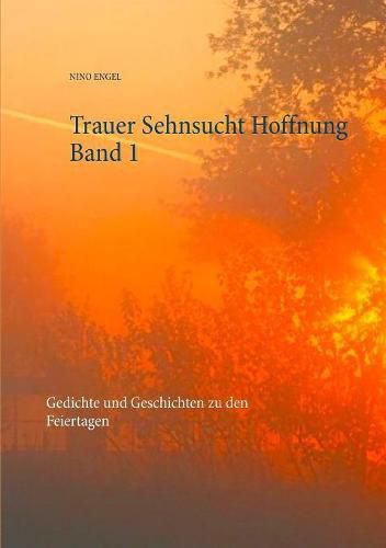 Cover image for Trauer Sehnsucht Hoffnung: Gedichte und Geschichten zu den Feiertagen