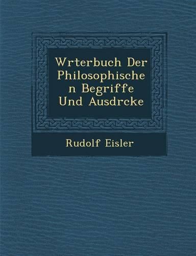 Cover image for W Rterbuch Der Philosophischen Begriffe Und Ausdr Cke