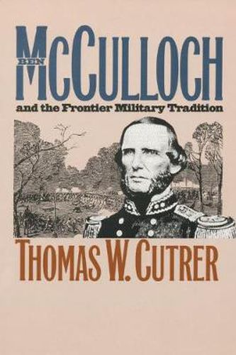 Cover image for Ben Mcculloch and the Frontier Military Tradition