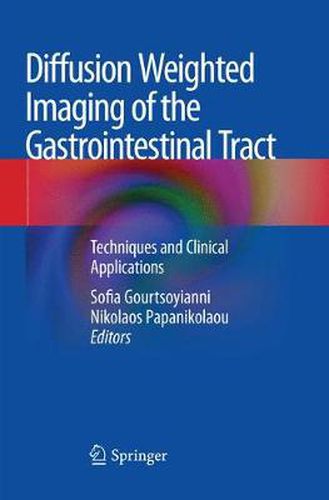 Cover image for Diffusion Weighted Imaging of the Gastrointestinal Tract: Techniques and Clinical Applications