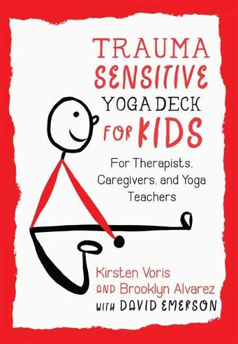 Cover image for Trauma-Sensitive Yoga Deck for Kids