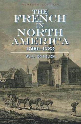 Cover image for The French in North America: 1500 -- 1783