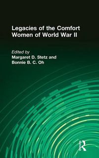 Cover image for Legacies of the Comfort Women of World War II