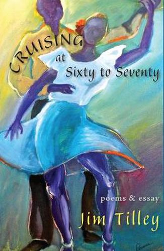 Cover image for Cruising at Sixty to Seventy: Poems and Essay