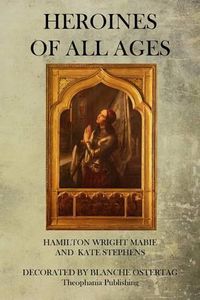 Cover image for Heroines of All Ages