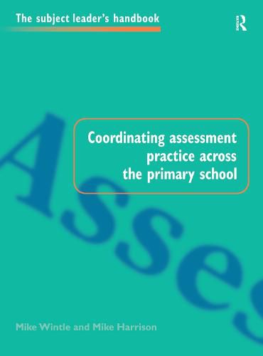 Cover image for Coordinating Assessment Practice Across the Primary School