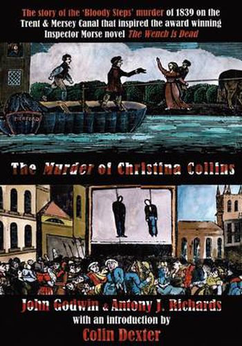 The Murder of Christina Collins: The Story of the Bloody Steps Murder of 1839 on the Trent & Mersey Canal