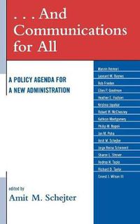 Cover image for . . . And Communications for All: A Policy Agenda for a New Administration