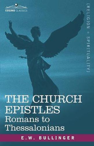 Cover image for The Church Epistles: Romans to Thessalonians