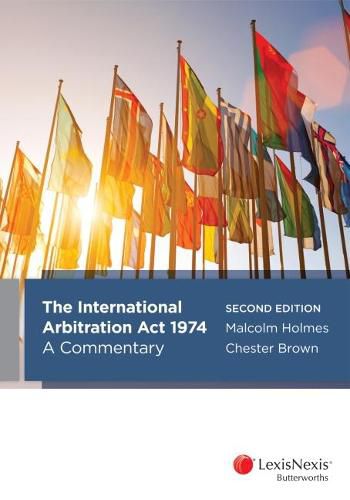 Cover image for The International Arbitration Act 1974: A Commentary