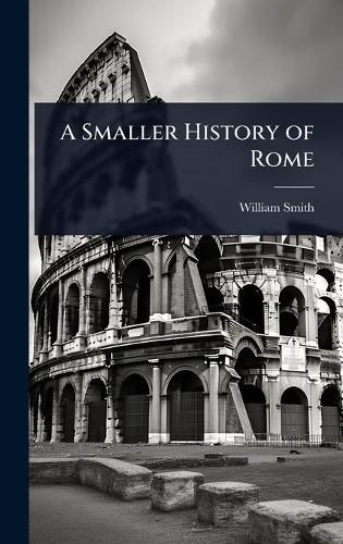 Cover image for A Smaller History of Rome