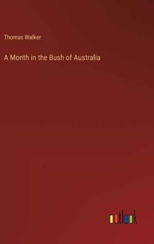 Cover image for A Month in the Bush of Australia