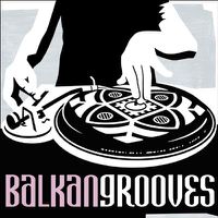 Cover image for Balkan Grooves