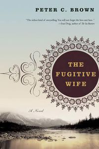 Cover image for The Fugitive Wife: A Novel