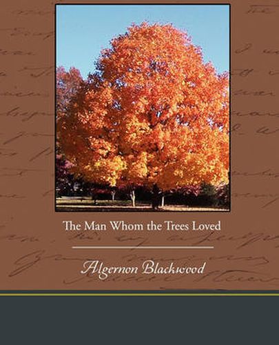 Cover image for The Man Whom the Trees Loved