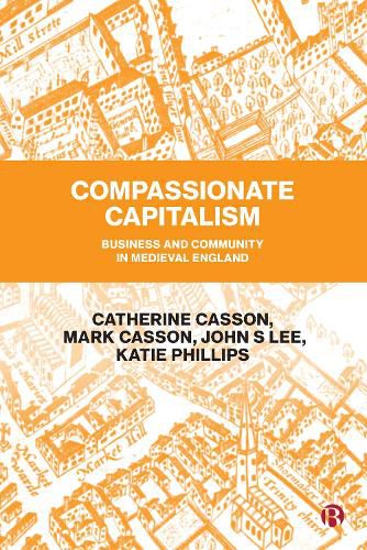 Compassionate Capitalism: Business and Community in Medieval England