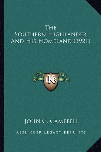 The Southern Highlander and His Homeland (1921)