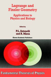 Cover image for Lagrange and Finsler Geometry: Applications to Physics and Biology