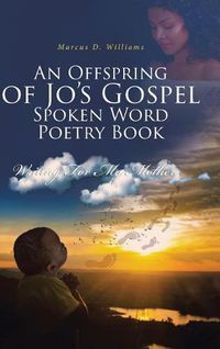 Cover image for An Offspring of Jo's Gospel Spoken Word Poetry Book