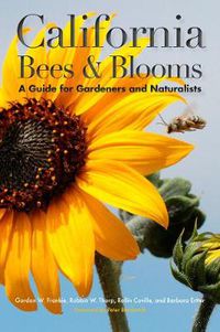 Cover image for California Bees and Blooms: A Guide for Gardeners and Naturalists