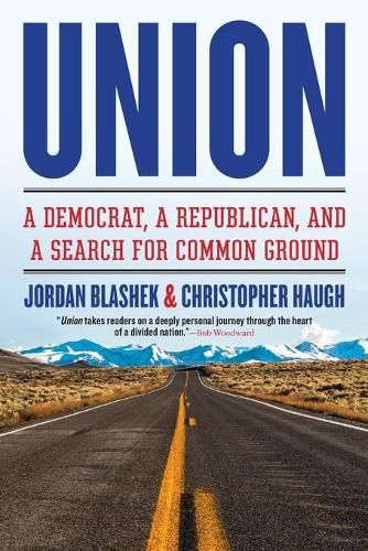 Cover image for Union: A Democrat, a Republican, and a Search for Common Ground