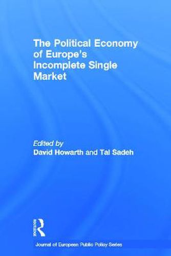 Cover image for The Political Economy of Europe's Incomplete Single Market