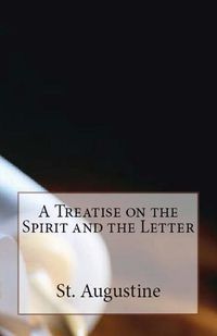 Cover image for A Treatise on the Spirit and the Letter