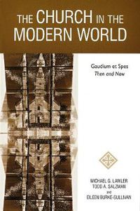 Cover image for The Church in the Modern World: Gaudium et Spes Then and Now
