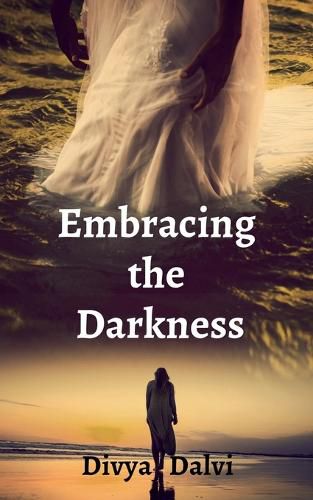 Cover image for Embracing the Darkness