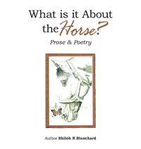 Cover image for What is it About the Horse?