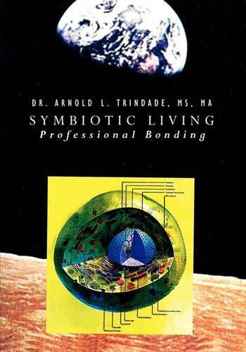 Cover image for Symbiotic Living: Professional Bonding